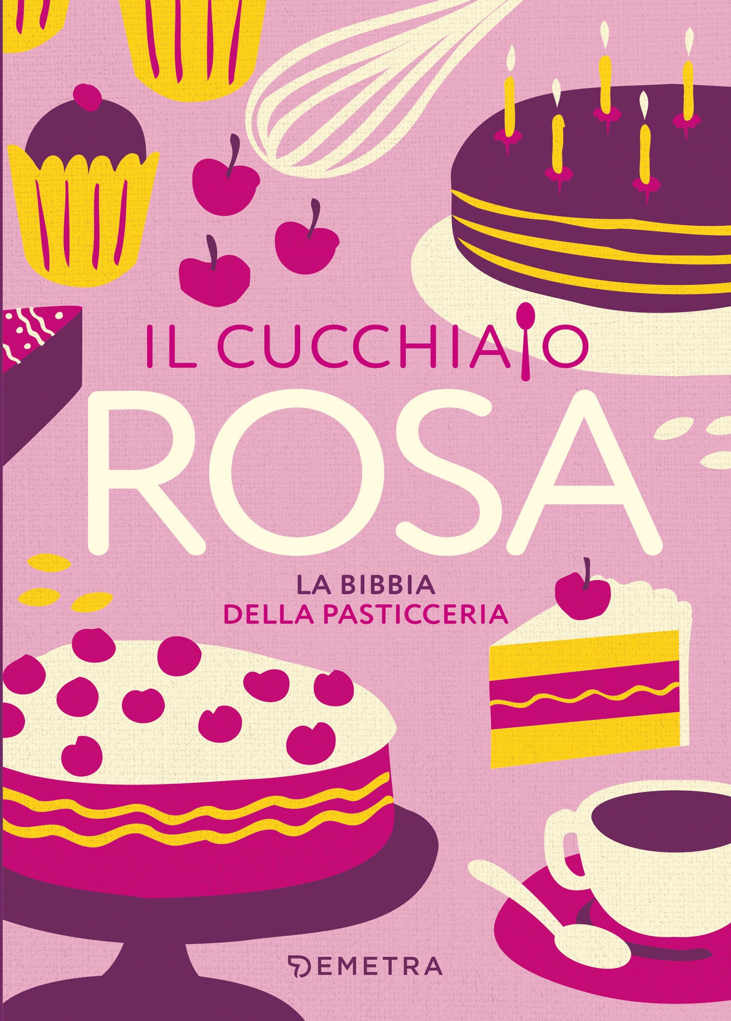 CUCCHIAIO ROSA POCKET::La bibbia della pasticceria