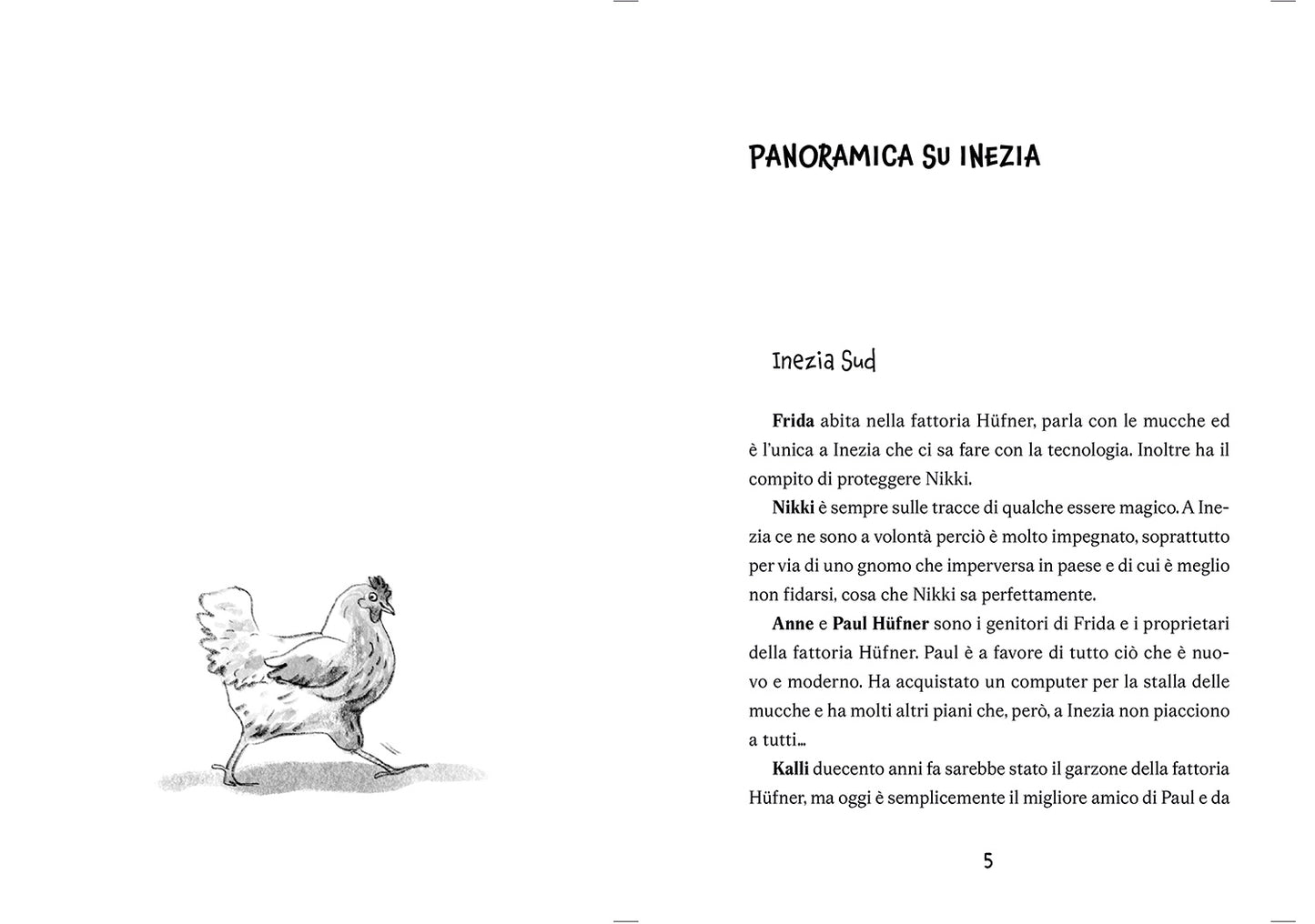 Frida, Nikki e la mucca di confine