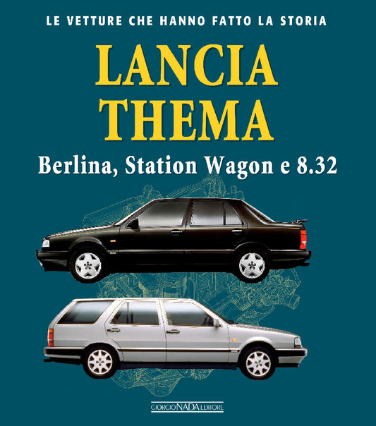 LANCIA THEMA Berlina, Station Wagon e 8.32::Berlina, Station Wagon e 8.32