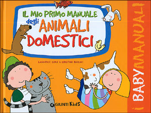 Il mio primo manuale degli animali domestici