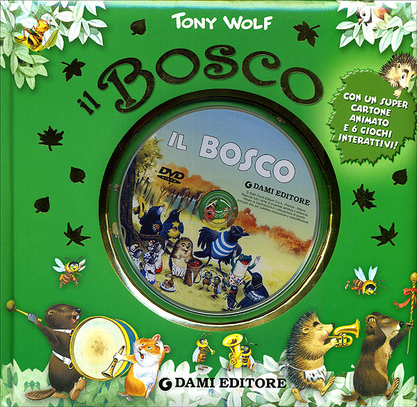 Il Bosco + DVD::con un super cartone animato e 6 giochi interattivi!