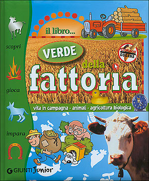 Il libro verde della Fattoria::Vita in campagna, animali, agricoltura biologica