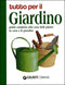 Tutto per il Giardino::Guida completa alla cura delle piante in casa e in giardino