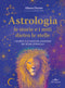 ASTROLOGIA. LE STORIE DIETRO LE STELLE