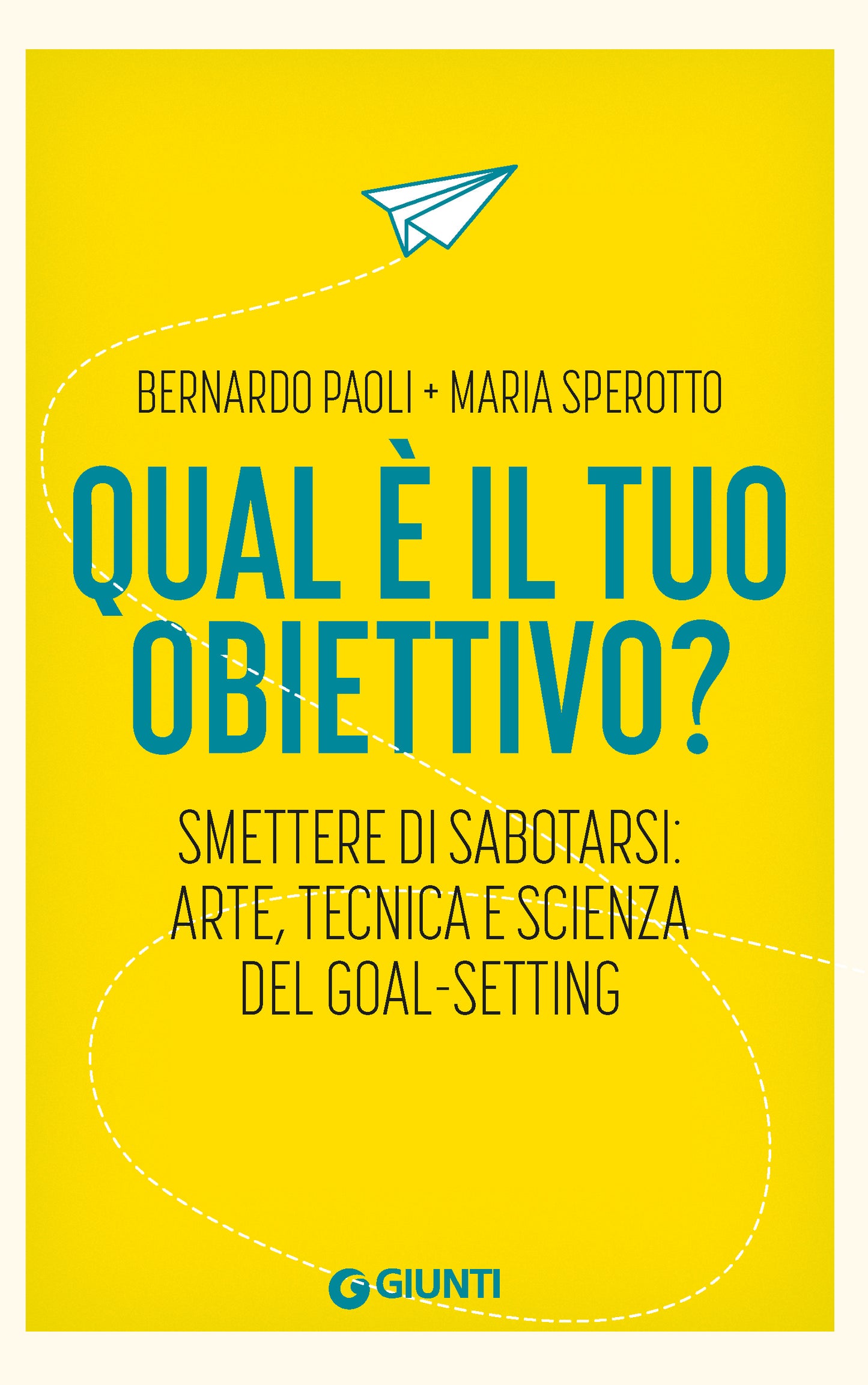 Qual è il tuo obiettivo? ::Smettere di sabotarsi: arte, tecnica e scienza del goal-setting
