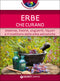 Erbe che curano::Essenze, tisane, unguenti, liquori e il ricettario delle erbe selvatiche