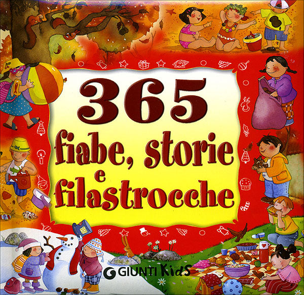 365 fiabe, storie e filastrocche::Ogni giorno una storia. Dal 1 gennaio al 31 dicembre!