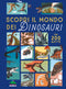 Scopri il mondo dei dinosauri::Alza e scopri – Con 200 alette