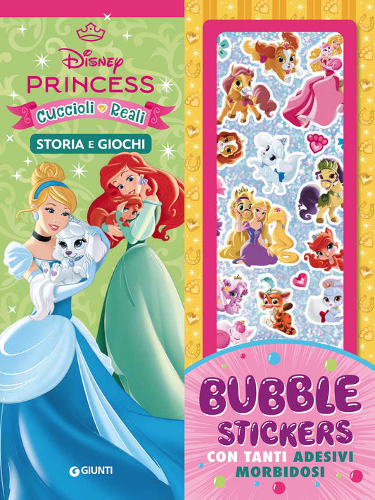 Disney Princess Bubble Stickers Cuccioli reali::Storia e giochi con tanti adesivi morbidosi