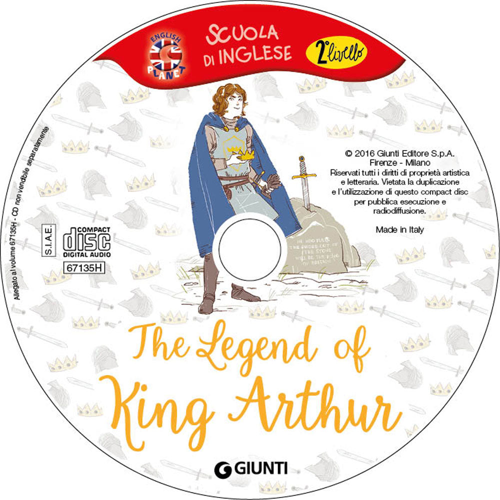 The Legend of King Arthur + CD::Con traduzione e apparati