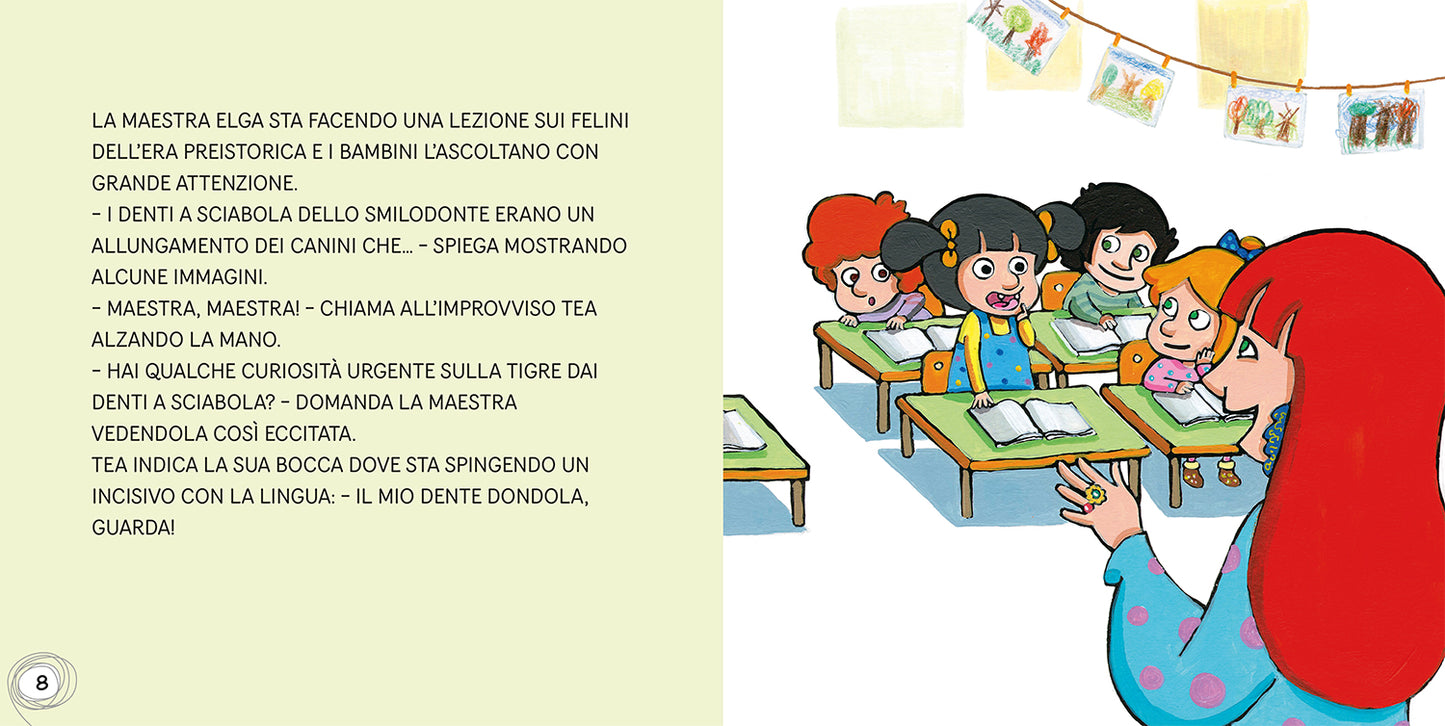 Tea. Cosa succede se cade un dentino?