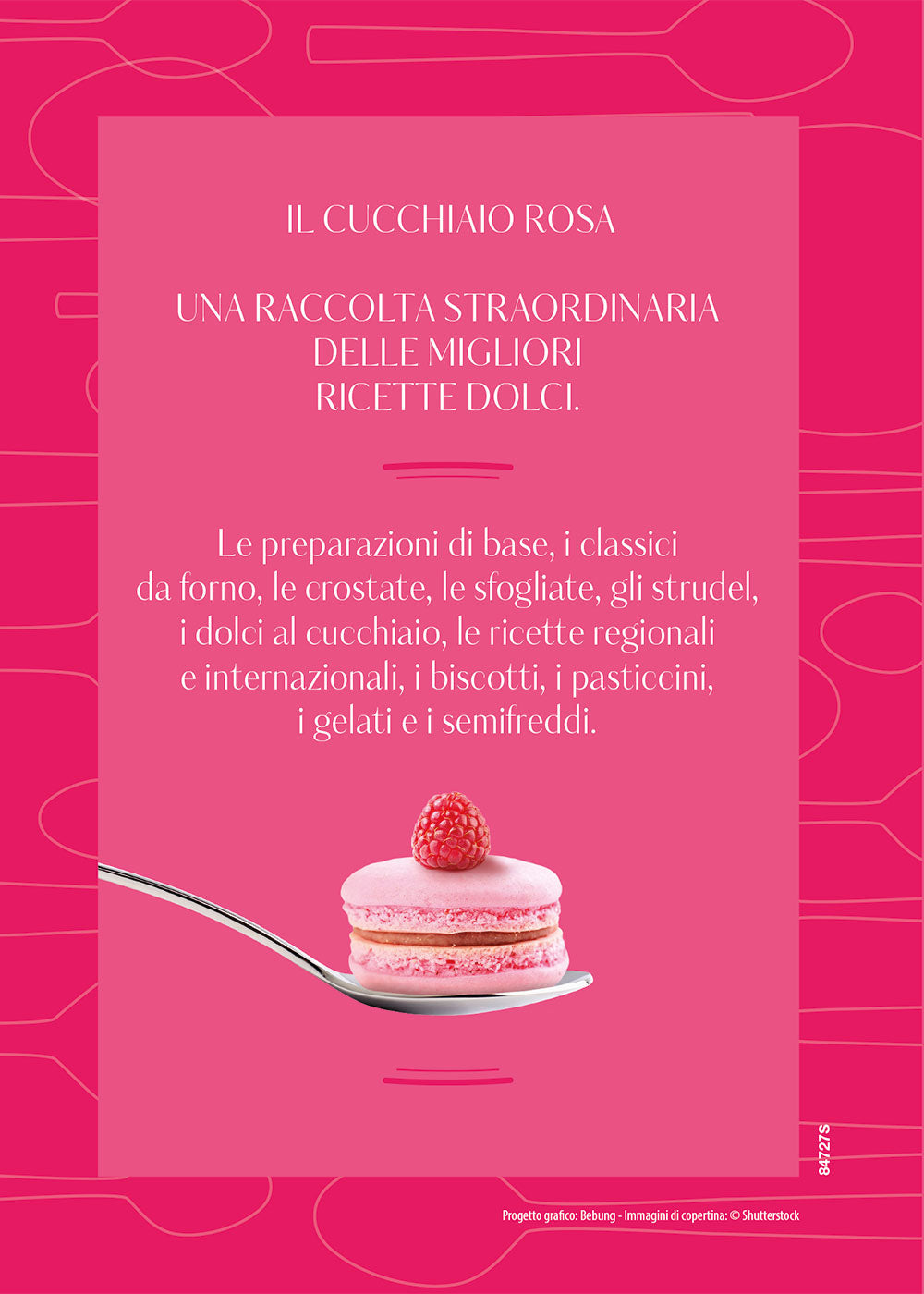 Il cucchiaio rosa. La bibbia della pasticceria