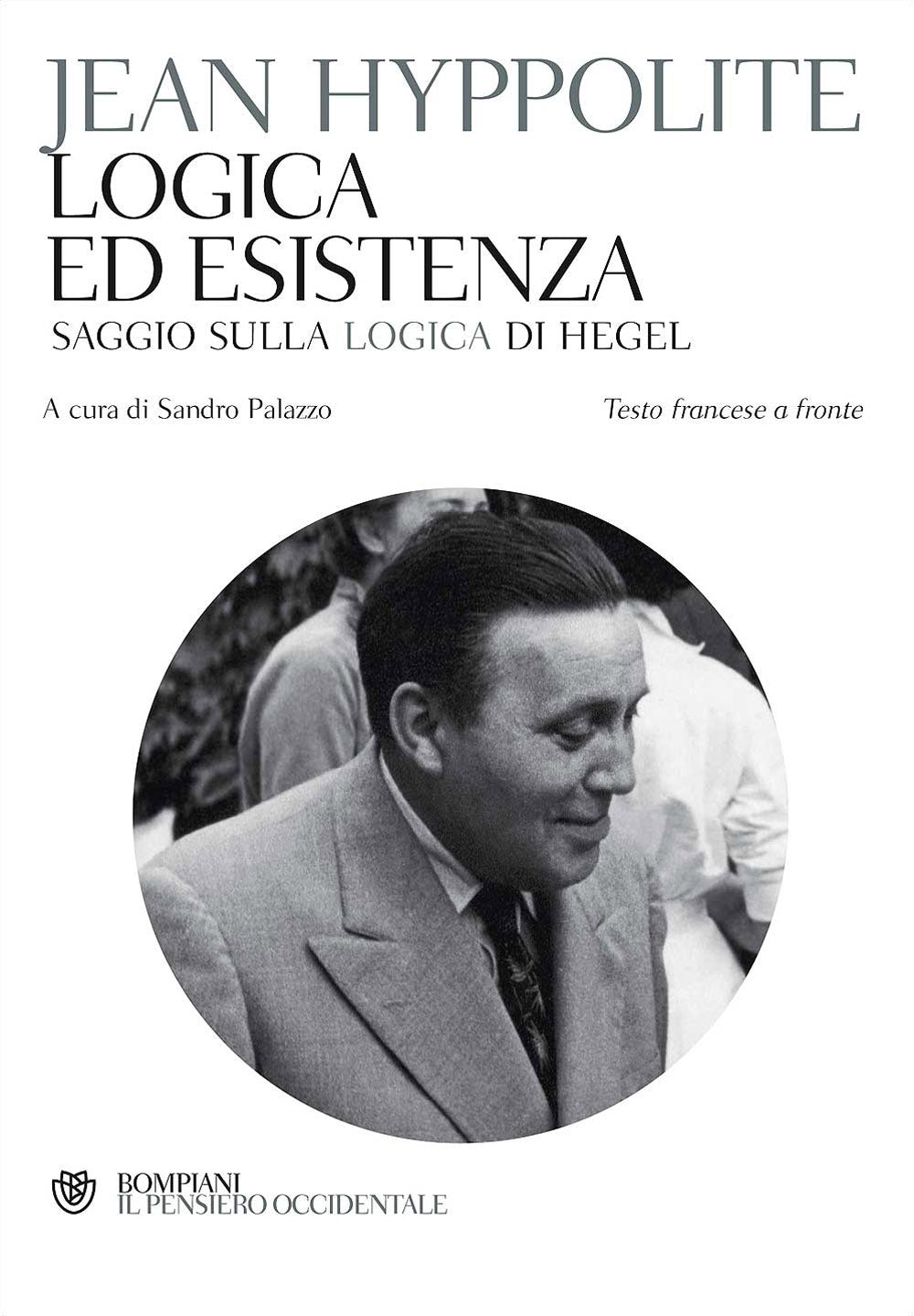 Logica ed esistenza::Saggio sulla logica di Hegel - Testo francese a fronte
