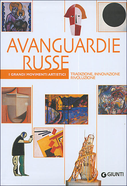 Avanguardie russe::Tradizione, innovazione, rivoluzione