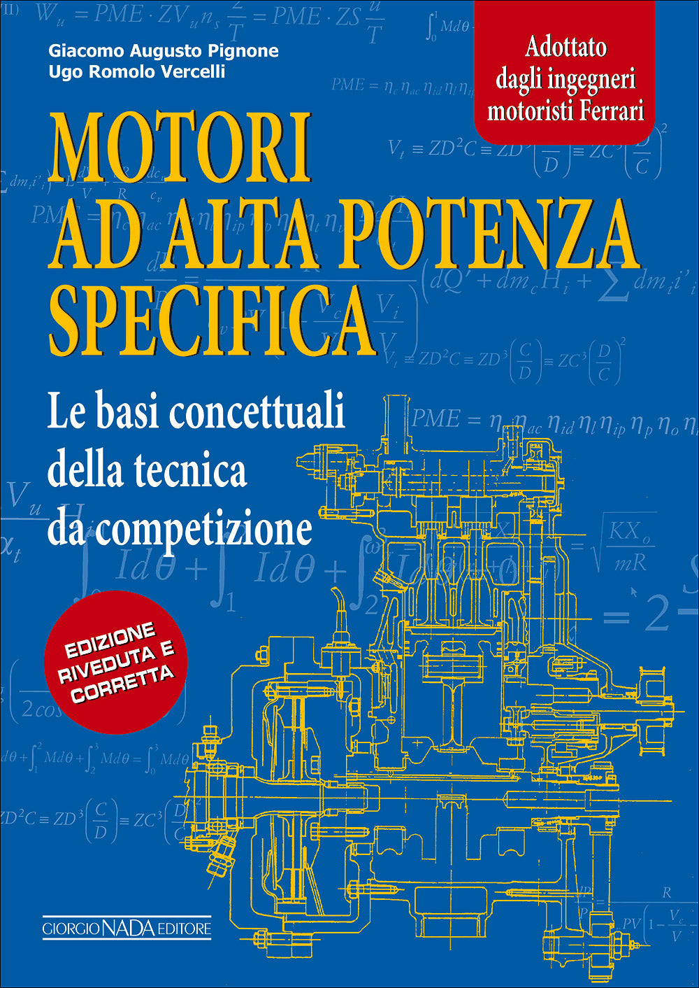 Motori ad alta potenza specifica::Le basi concettuali della tecnica da competizione - Edizione riveduta e corretta