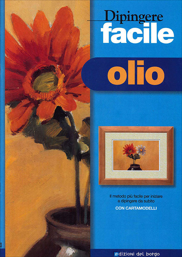 Dipingere facile - olio::Il metodo più facile per iniziare a dipingere da subito