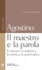Il maestro e la parola::Il maestro, la dialettica, la retorica, la grammatica. Testo latino a fronte