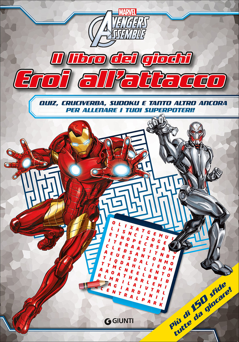 Il libro dei giochi - Avengers Assemble. Eroi all'attacco::Più di 150 sfide tutte da giocare!