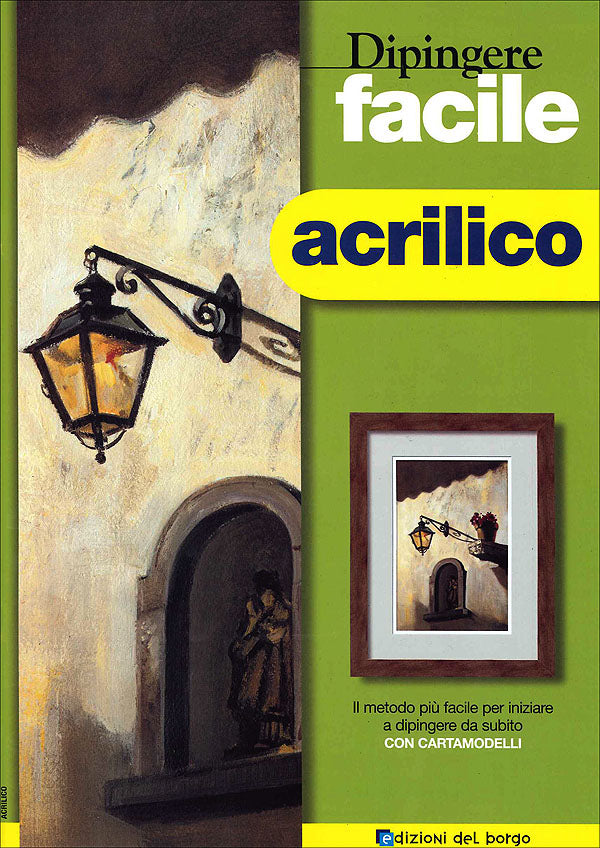 Dipingere facile - acrilico::Il metodo più facile per iniziare a dipingere da subito