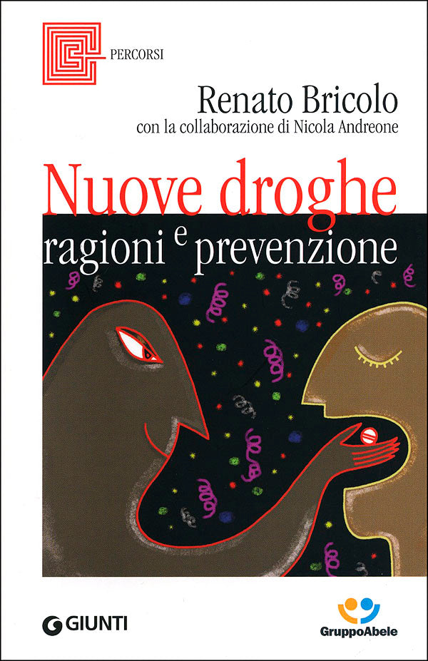 Nuove droghe::Ragioni e prevenzione