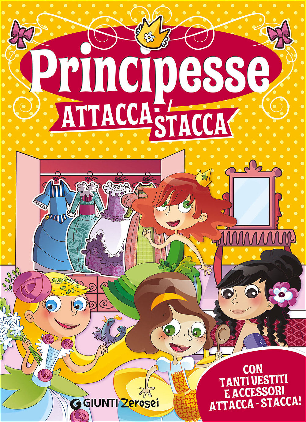 Principesse attacca-stacca::Con tanti vestiti e accessori attacca-stacca!