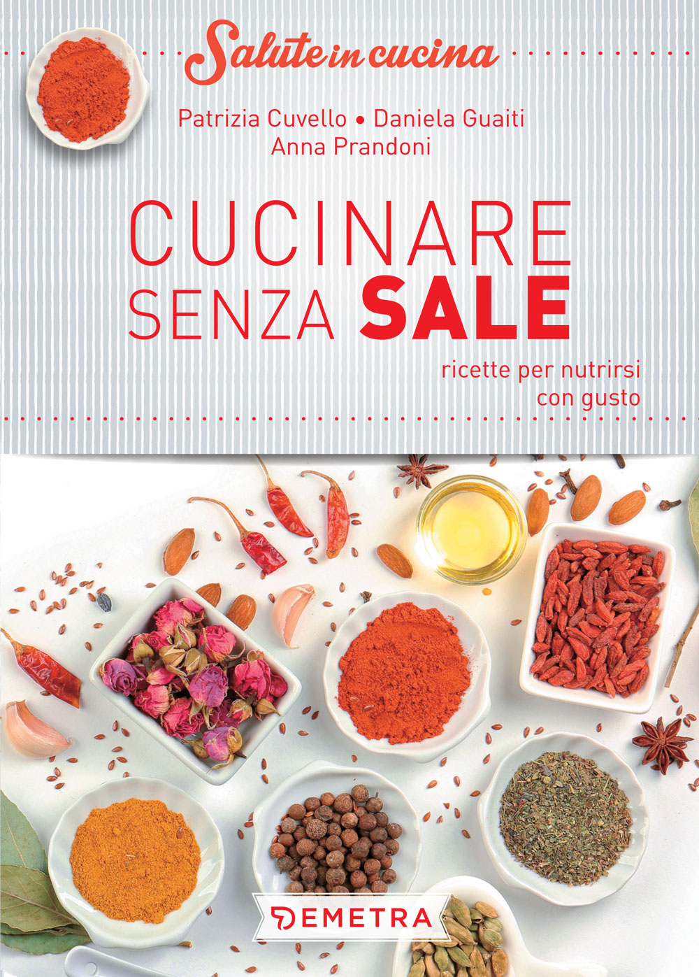 Cucinare senza sale::Ricette per nutrirsi con gusto