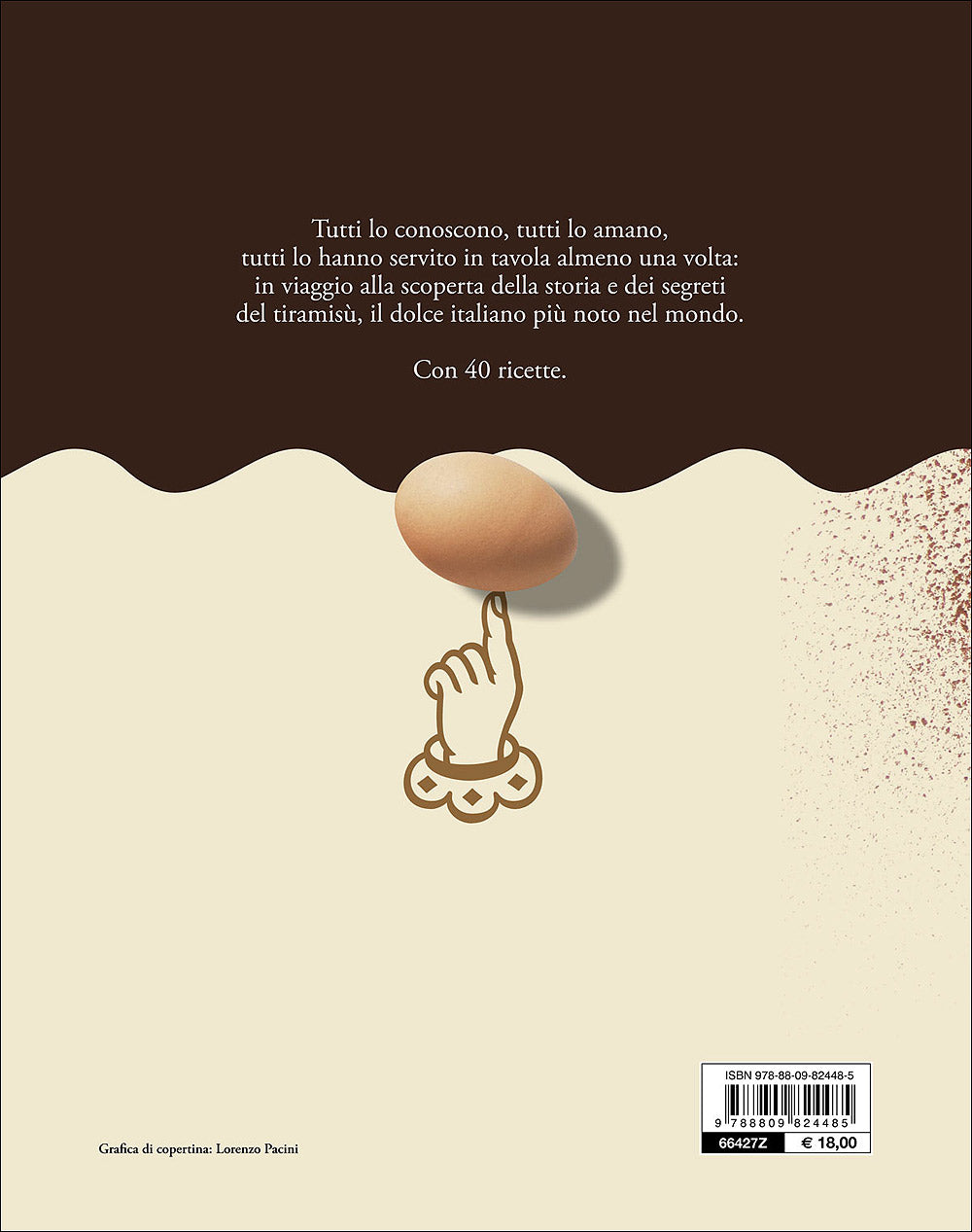 Tiramisù::Storia, curiosità, interpretazioni del dolce italiano più amato