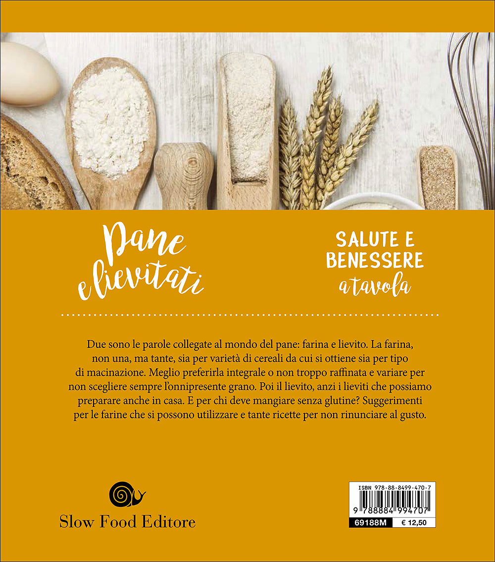 Pane e lievitati::Farine dimenticate, lievito madre - 50 ricette, 15 senza glutine