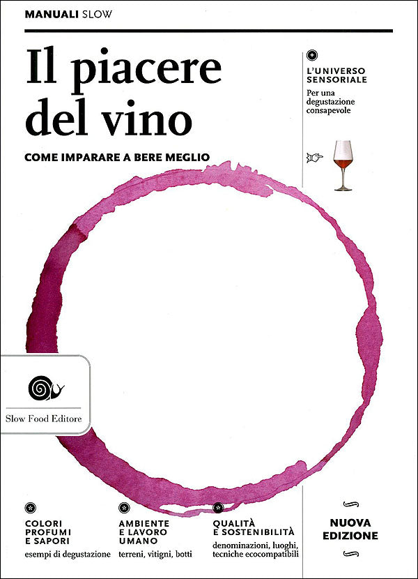 Il piacere del vino::Come imparare a bere meglio - Nuova edizione