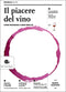 Il piacere del vino::Come imparare a bere meglio - Nuova edizione