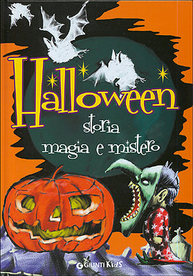 Halloween. Storia magia e mistero