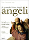 Il grande libro degli angeli::Conoscerli nelle diverse culture. Invocarli e pregarli. Meditare sulle testimonianze di santi e filosofi - Con le carte per contattarli e chiedere loro consiglio