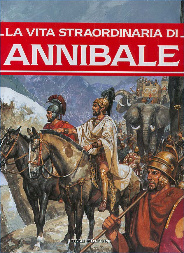 La vita straordinaria di Annibale - La vita e le gesta di Scipione l'Africano