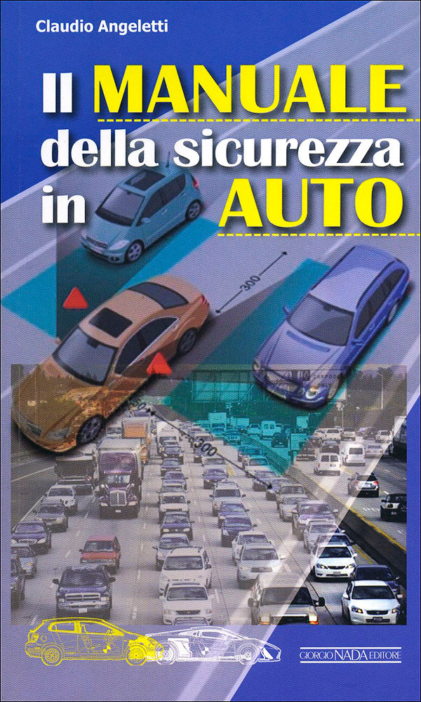 Il manuale della sicurezza in auto