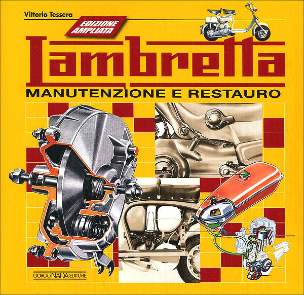 Lambretta::Manutenzione e restauro - Edizione ampliata