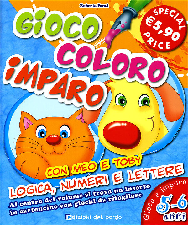 Gioco Coloro Imparo con Meo e Toby Logica Numeri e Lettere 5-6 anni::Al centro del volume si trova un inserto in cartoncino con giochi da ritagliare.