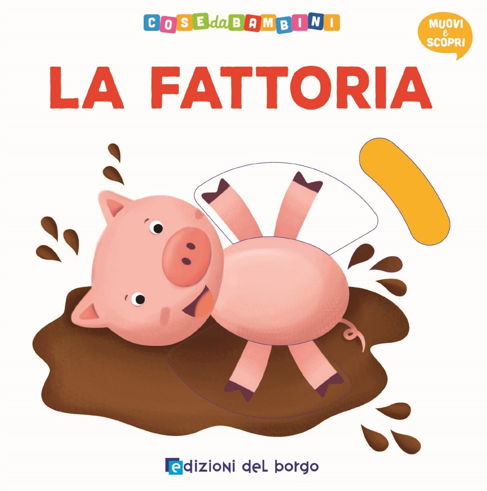 La fattoria. Muovi e scopri