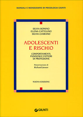 Adolescenti e rischio::comportamenti, funzioni e fattori di protezione. Nuova edizione