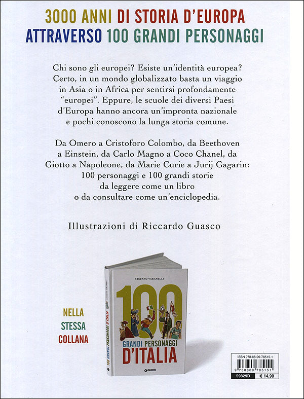 100 grandi personaggi d'Europa::3000 anni di storia d'Europa attraverso 100 grandi personaggi