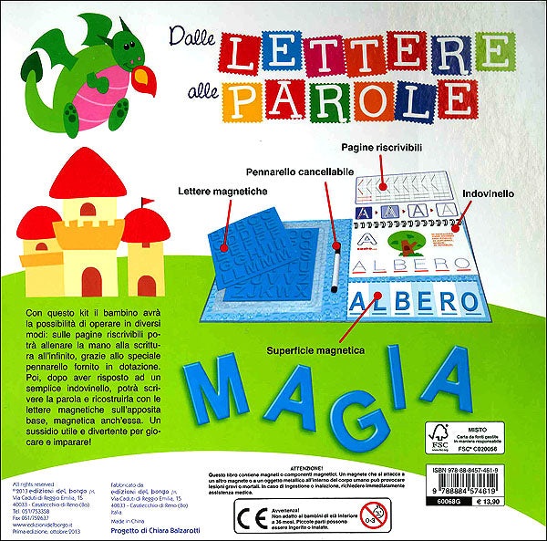 Dalle Lettere alle Parole::Libro gioco con: 1 libro con pagine riscrivibili, 2 fustelle con le lettere magnetiche, 1 pennarello cancellabile e la copertina con base magnetica