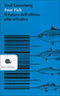 Four Fish::Il futuro dell'ultimo cibo selvatico