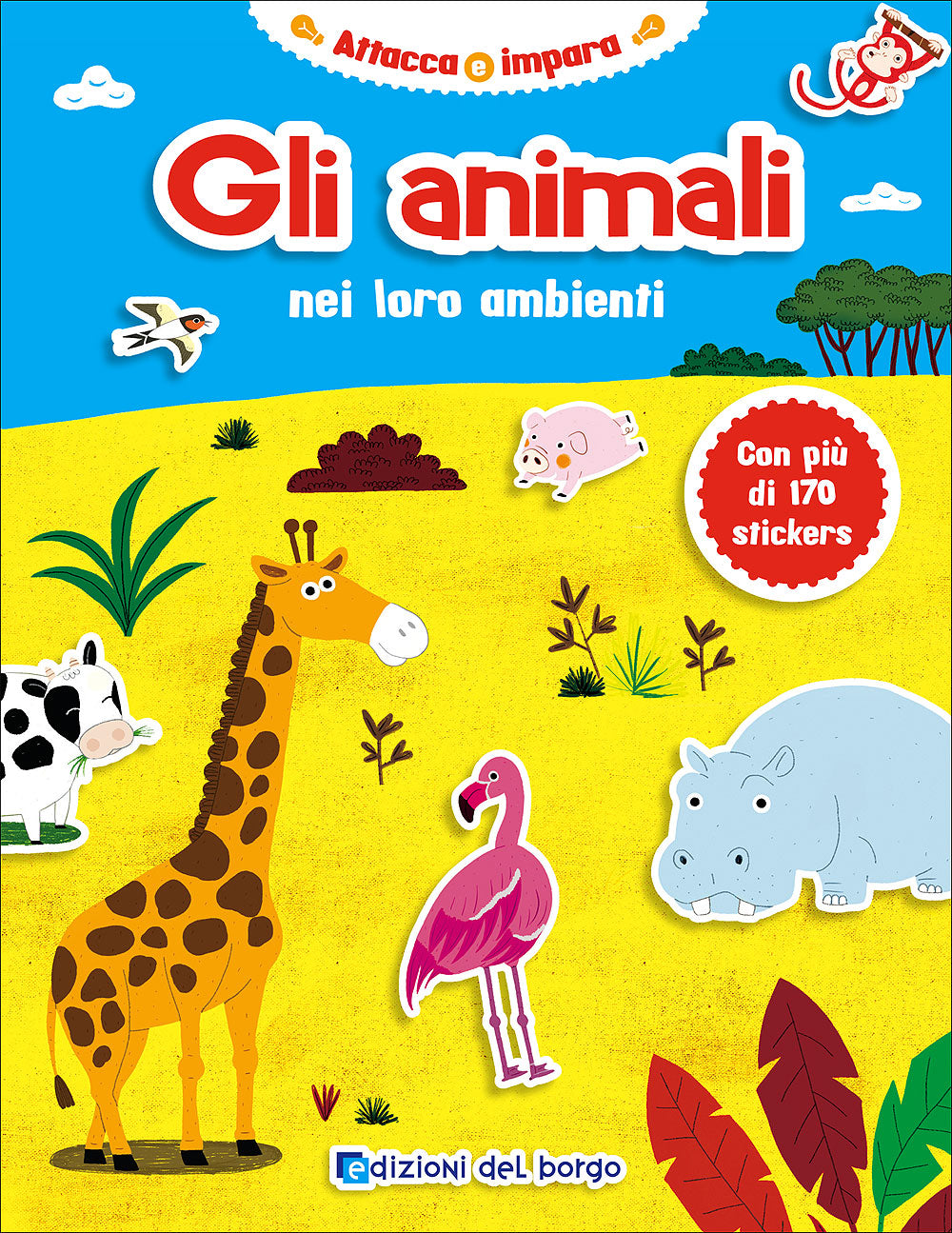 Gli animali nei loro ambienti::Con più di 170 stickers