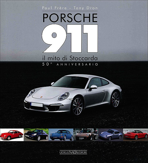 Porsche 911 il mito di Stoccarda::50° anniversario