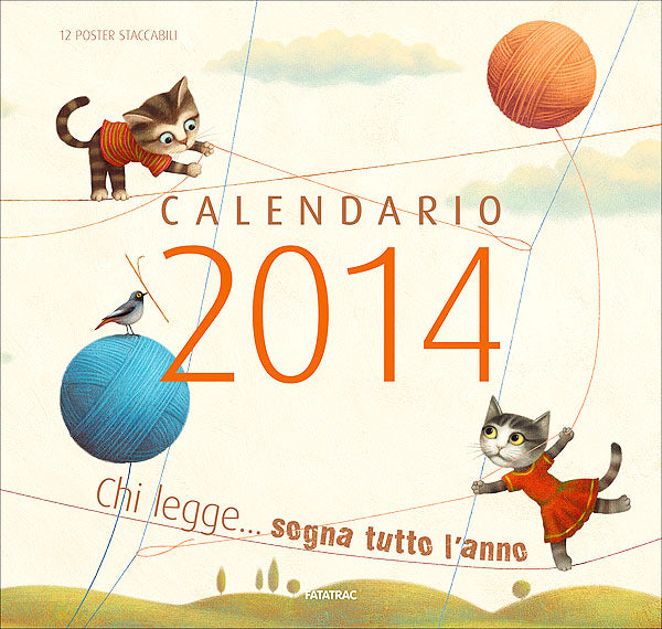 Calendario 2014 - Chi legge... sogna tutto l'anno::12 poster staccabili
