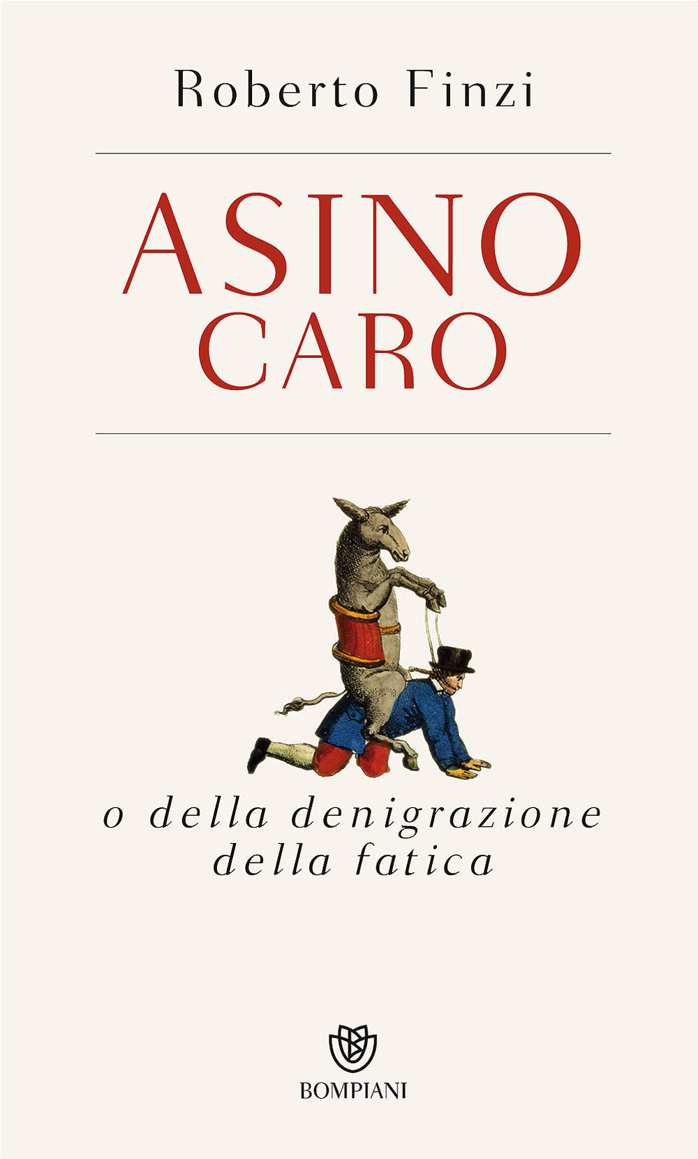 Asino caro::O della denigrazione della fatica