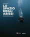 Lo spazio degli abissi::The Italian Navy in the Underwater Dimension