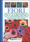 Fiori in Giardino::Fioriture per tutto l'anno