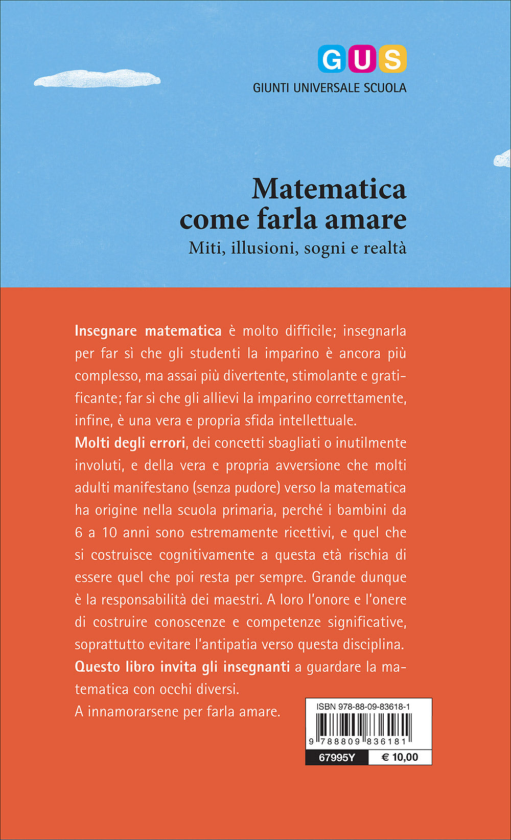 Matematica, come farla amare::Miti, illusioni, sogni e realtà