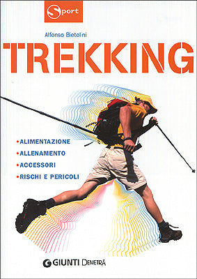 Trekking::Alimentazione, Allenamento, Accessori, Rischi e pericoli