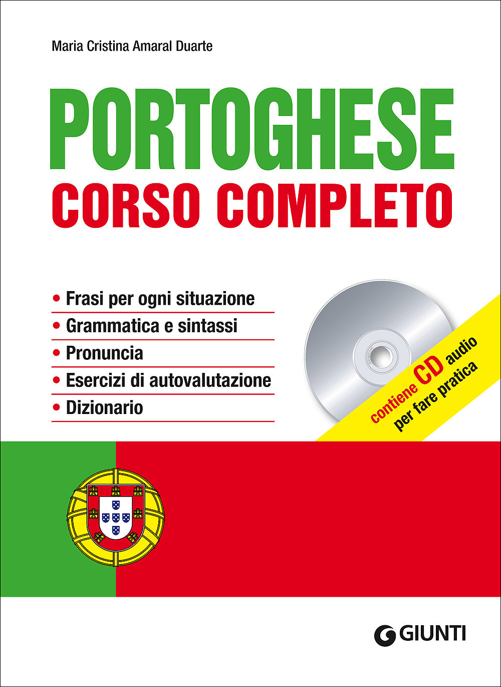 Portoghese. Corso completo + CD::Frasi per ogni situazione. Grammatica e sintassi. Pronuncia. Esercizi di autovalutazione. Dizionario.